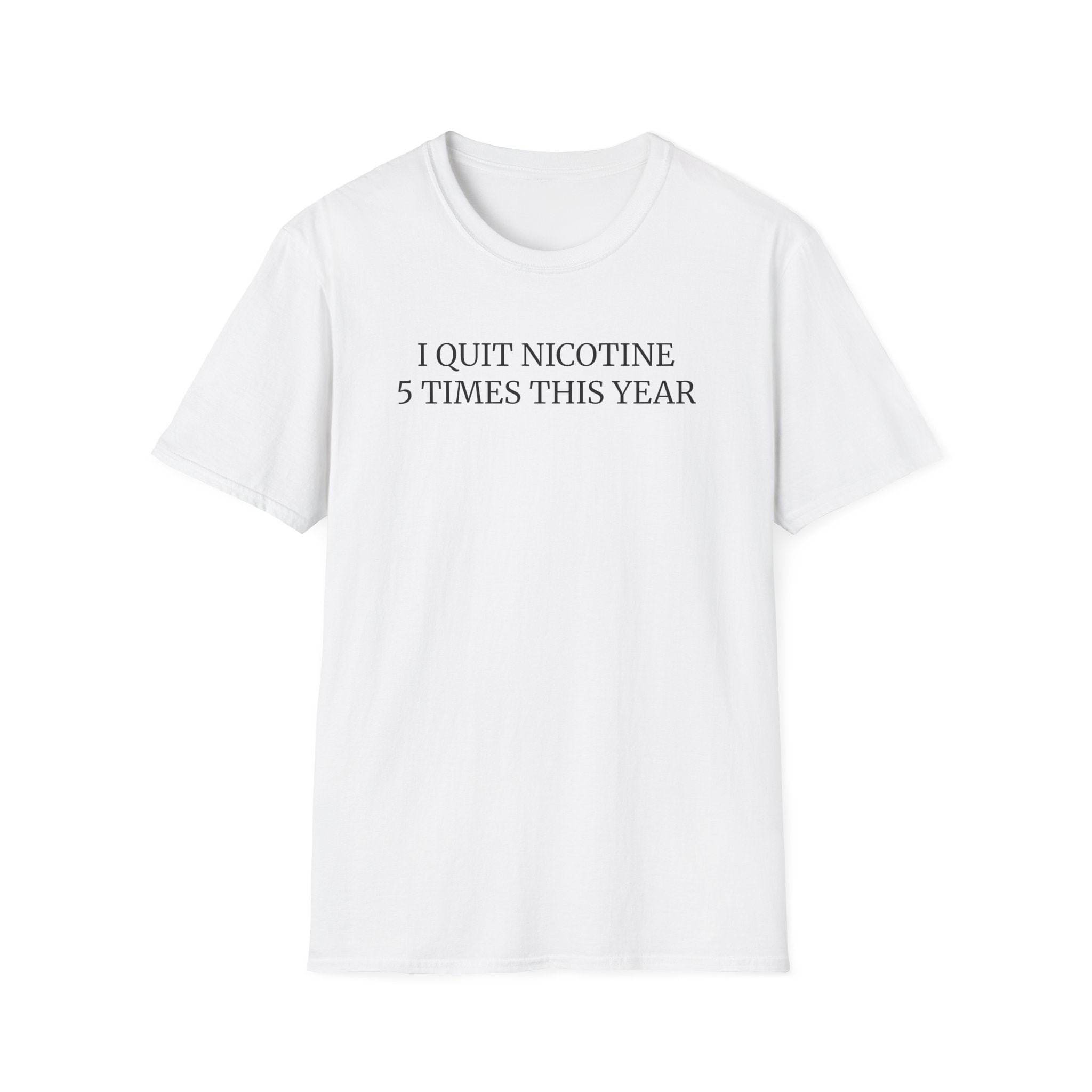 I QUIT NICOTINE 5 TIMES THIS YEAR